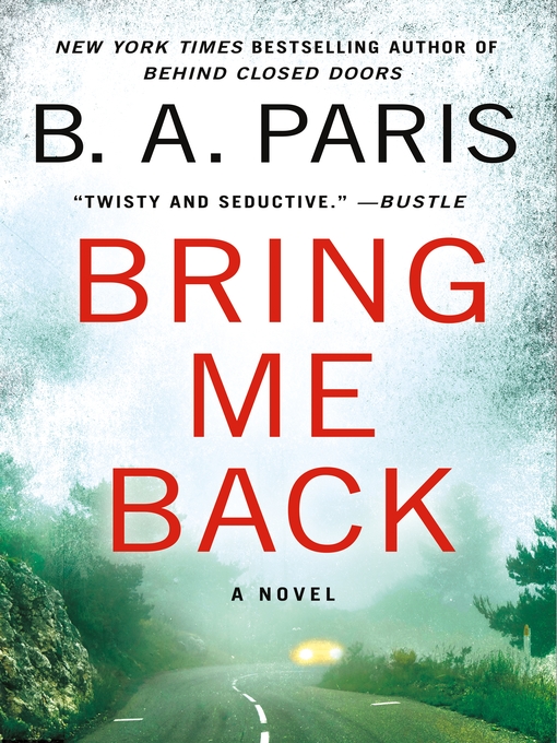 Title details for Bring Me Back by B.A. Paris - Available